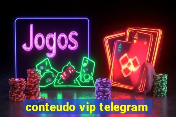 conteudo vip telegram